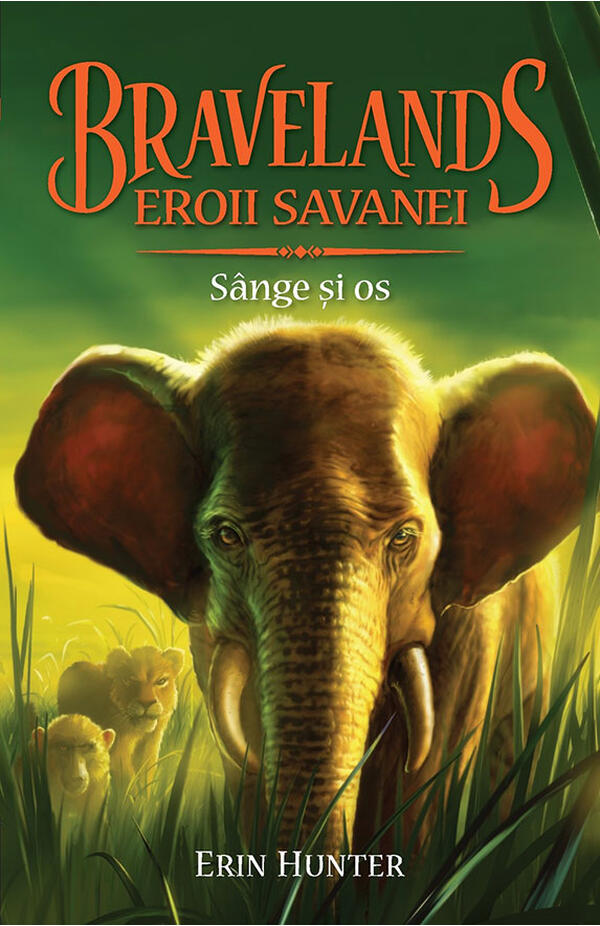 Bravelands - Eroii Savanei - vol. 3 - Sange si Os