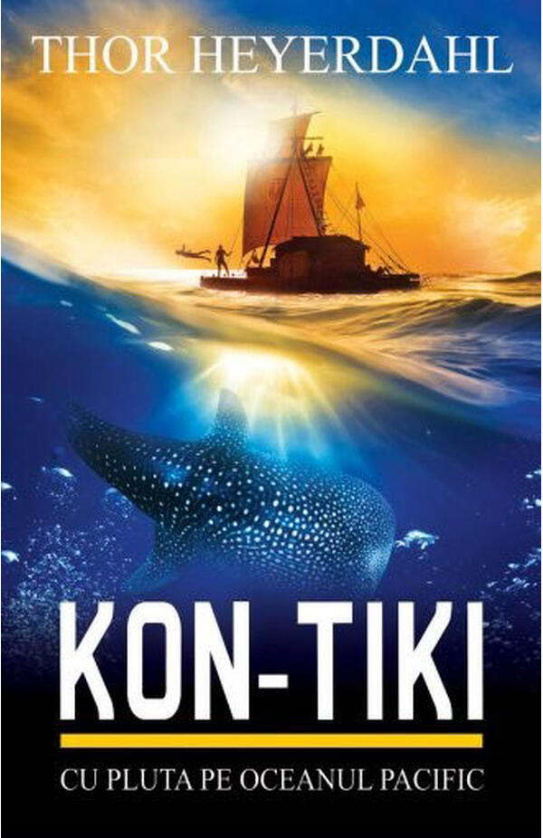 Kon-Tiki. Cu pluta pe Oceanul Pacific