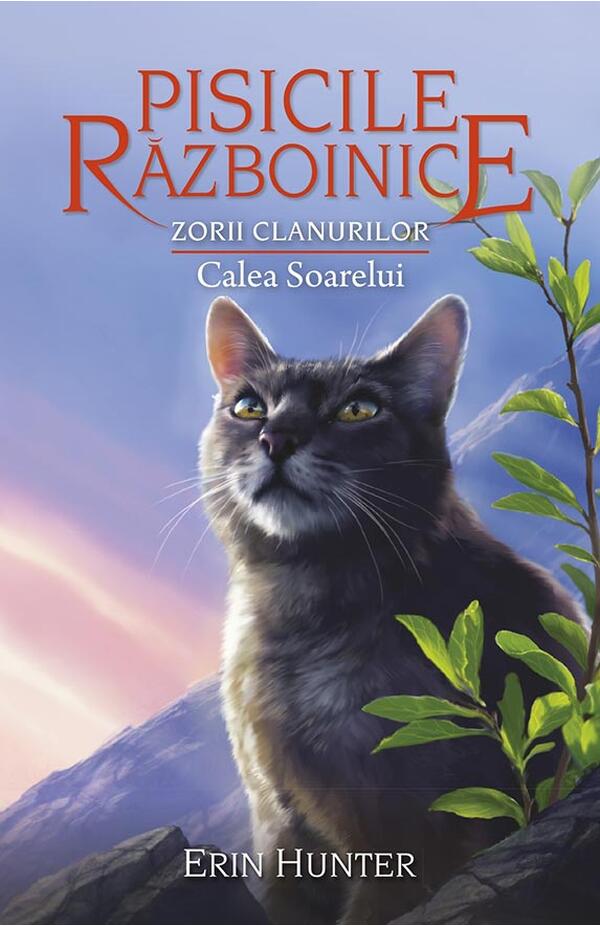 Pisicile razboinice - vol. XXV - Zorii clanurilor - cartea 1 - Calea Soarelui