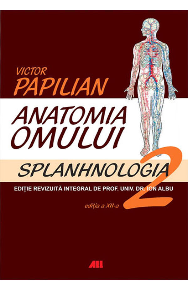 Coperta cărții „Anatomia omului” de Victor Papilian – Manual medical fundamental de anatomie pentru studenți și profesioniști