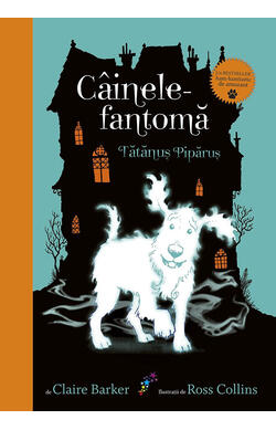 Cainele fantoma - vol. 1 - Tatanus Piparus
