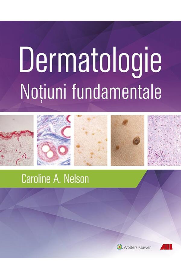 Coperta cărții „Dermatologie. Noțiuni fundamentale” – Ghid introductiv în patologia cutanată pentru studenți la medicină.