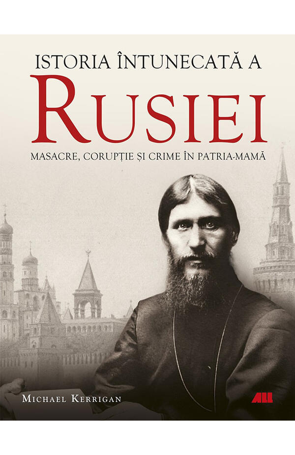 Istoria intunecata a Rusiei. Masacre, corupție și crime în Patria-Mamă.