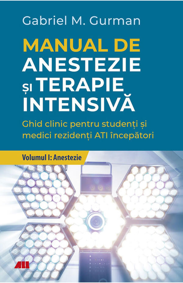 Manual de anestezie si terapie intensiva. Volumul 1: Anestezie