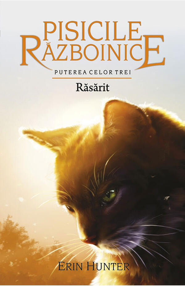 Pisicile razboinice - vol. XVIII - Puterea celor trei - cartea 6 - Rasarit