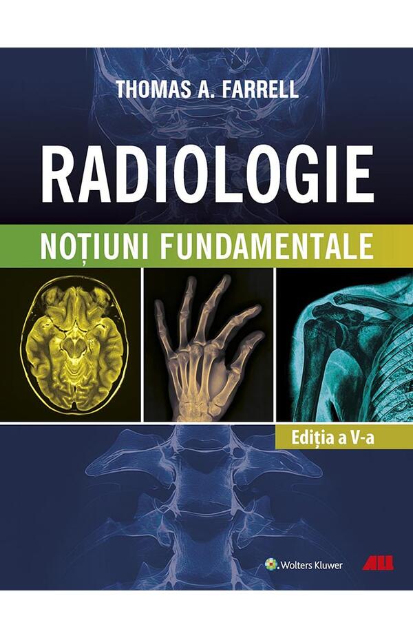 Coperta cărții Radiologie. Noțiuni fundamentale, de Thomas A. Farrell