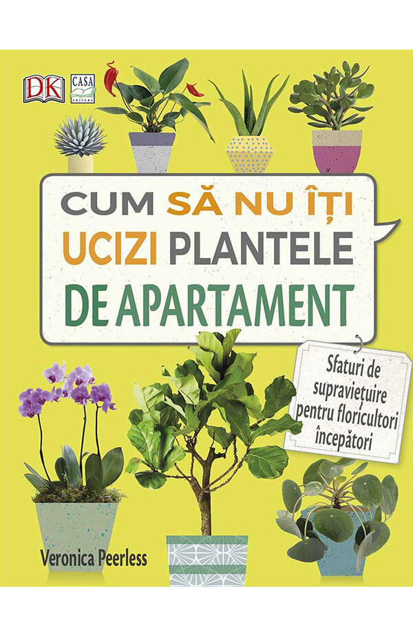 Cum sa nu iti ucizi plantele de apartament