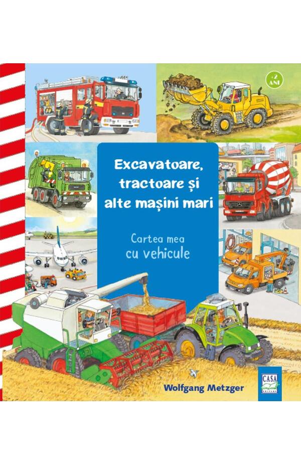 Excavatoare, tractoare si alte masini mari