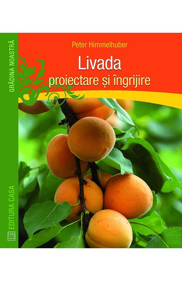 Livada - proiectare si ingrijire