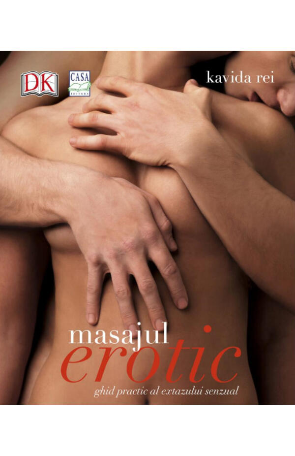Masajul erotic ghid practic al extazului senzual
