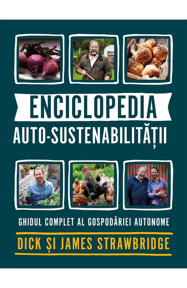 Enciclopedia auto-sustenabilitatii - Ghidul complet al gospodariei autonome