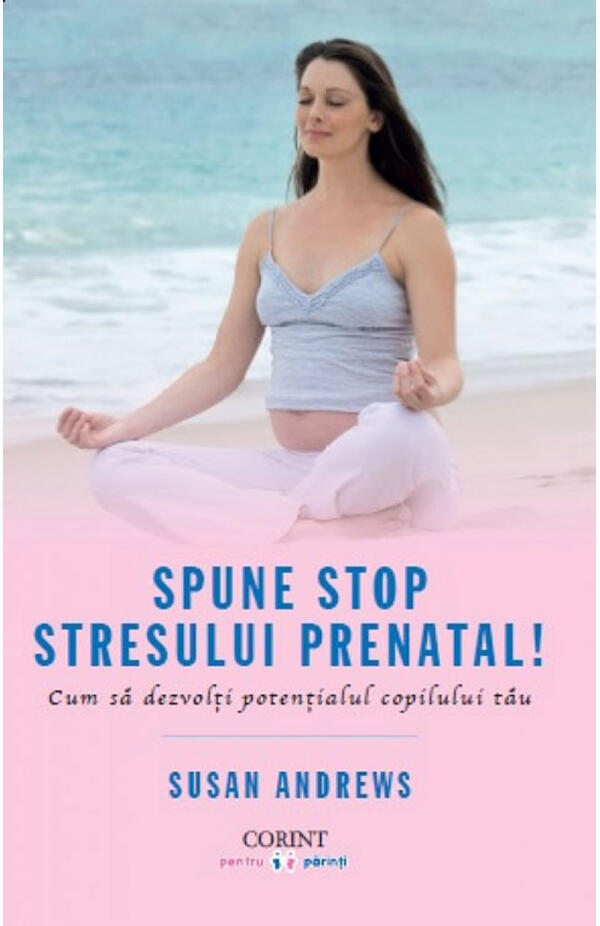 Spune STOP stresului prenatal!