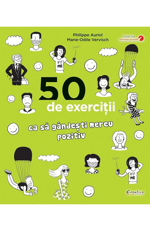 50 de exercitii ca sa gandesti mereu pozitiv
