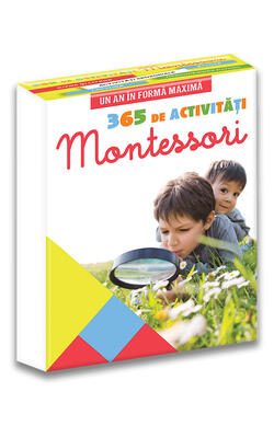 365 de activitati Montessori. Un an in forma ...