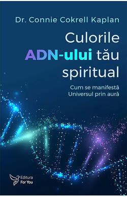 Culorile ADN-ului tau spiritual