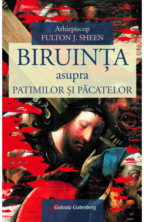 Biruinta asupra patimilor si pacatelor