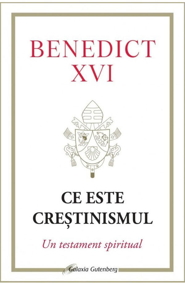 Ce este crestinismul. Un testament spiritual