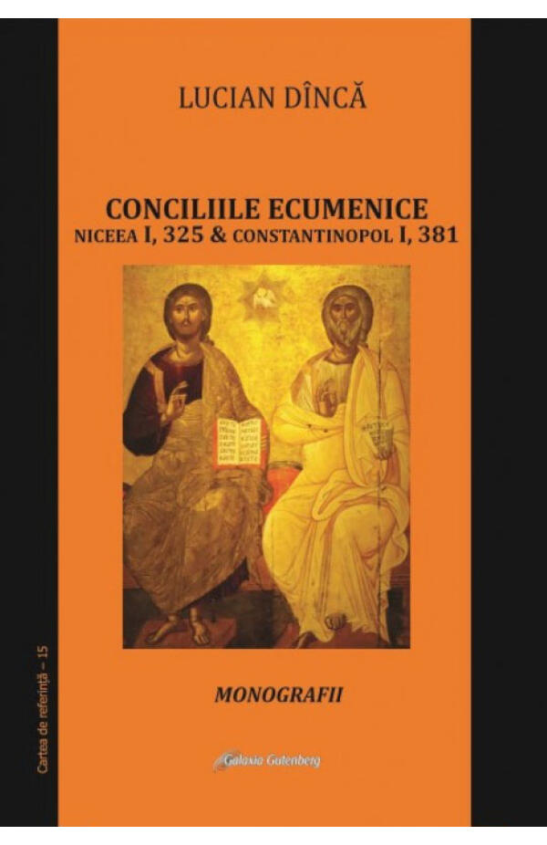 Conciliile ecumenice - Niceea I si Constantinopol I - Monografii