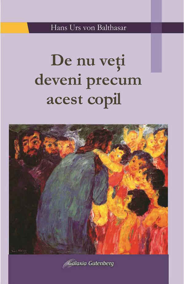 De nu veti deveni precum acest copil