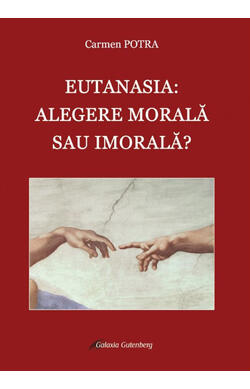 Eutanasia: alegere morala sau imorala?
