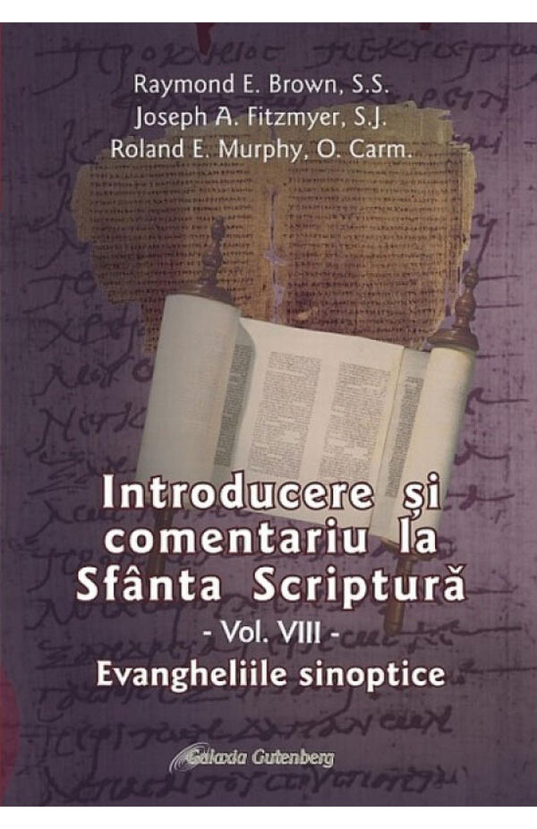 Introducere si comentariu la Sfanta Scriptura - vol 8 - Evangheliile sinoptice