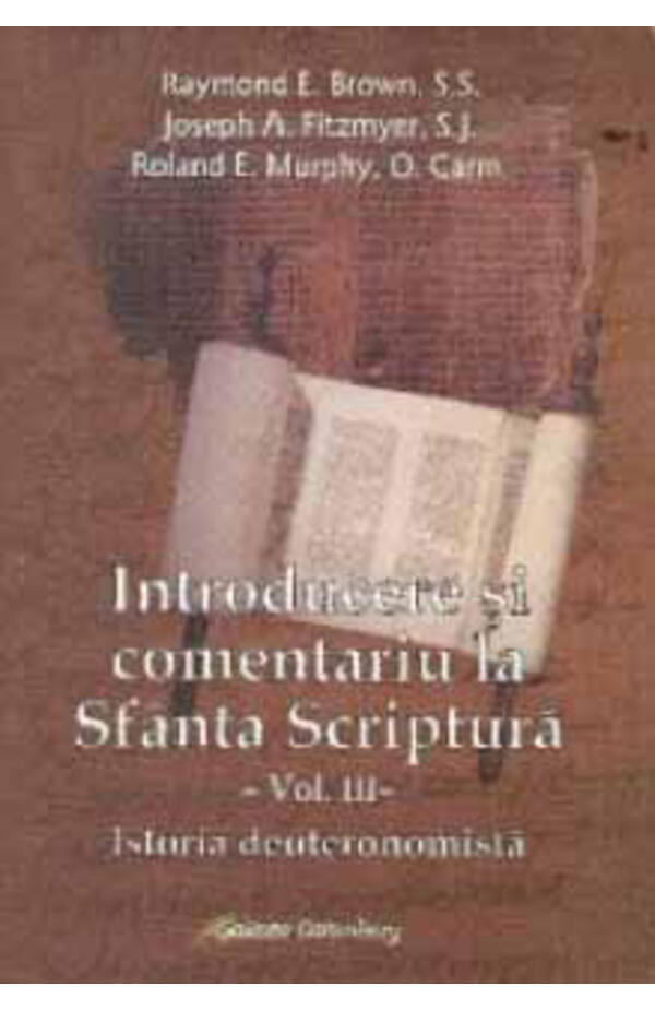 Introducere si comentariu la Sfanta Scriptura - vol. 3 - Istoria deuteronomista