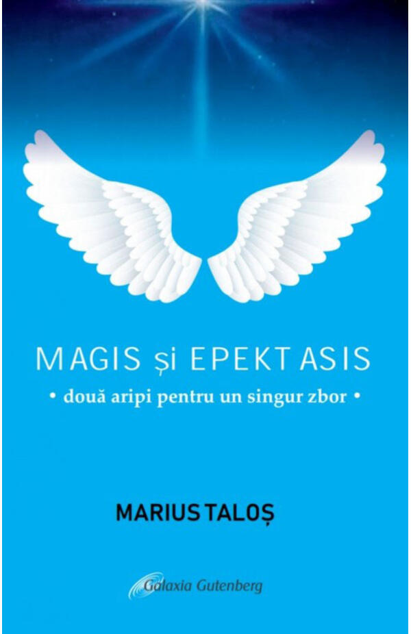 Magis si Epektasis – doua aripi pentru un singur zbor