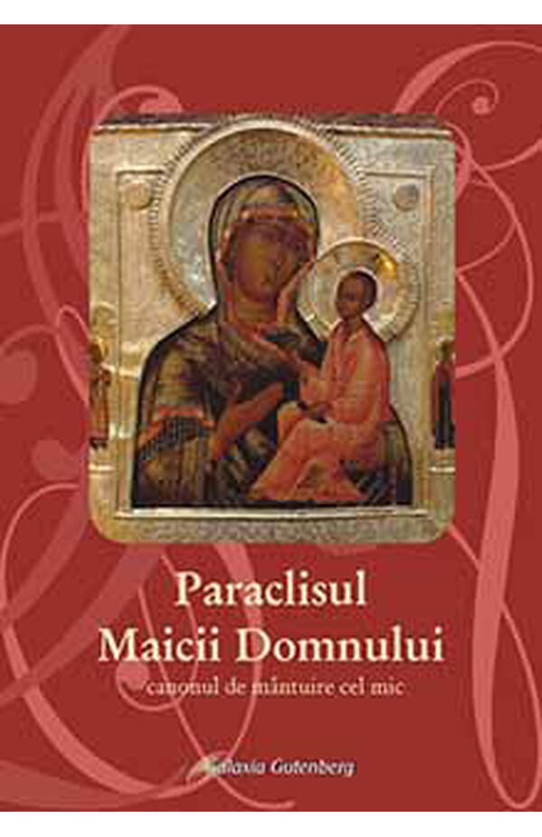 Paraclisul Maicii Domnului - Canonul de mântuire cel mic