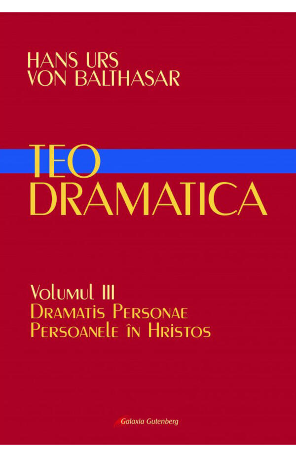 Teodramatica - vol. 3 - Dramatis Personae – Persoanele in Hristos
