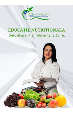 Educatie nutritionala. Detoxifiere. Plan alim...
