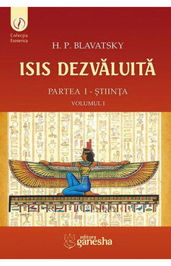 Isis dezvaluita - Partea I - Stiinta - vol. 1