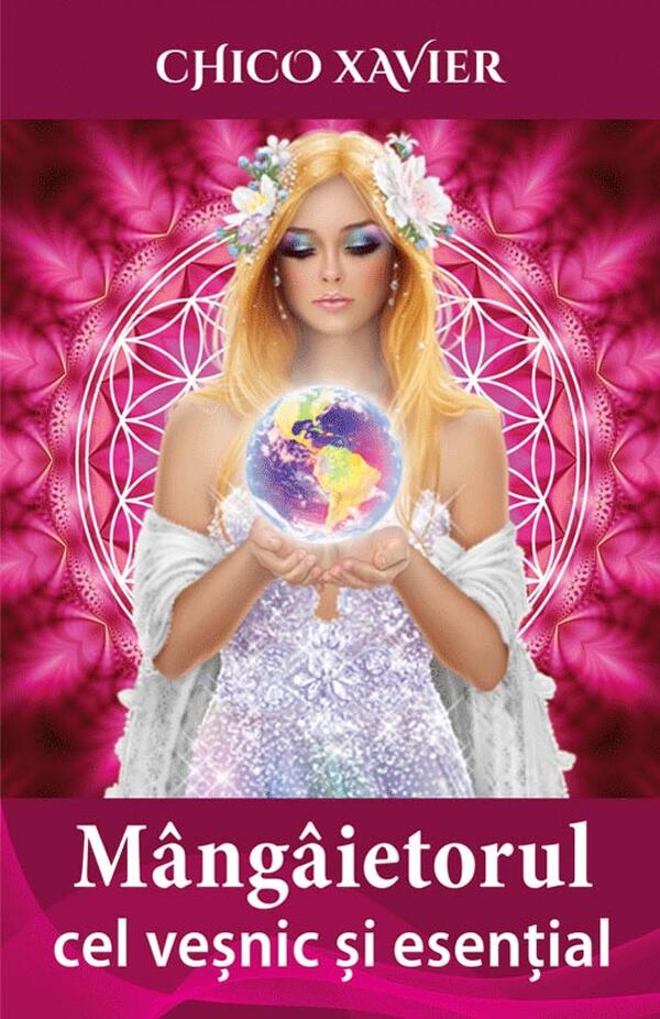 Mangaietorul cel vesnic si essential, autor Chico Xavier