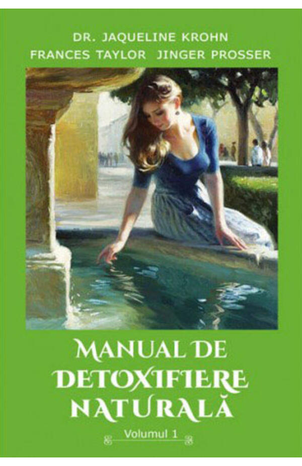 Manual de detoxifiere naturala - vol. 1