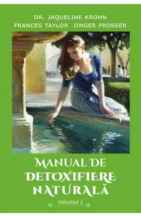 Manual de detoxifiere naturala - vol. 1