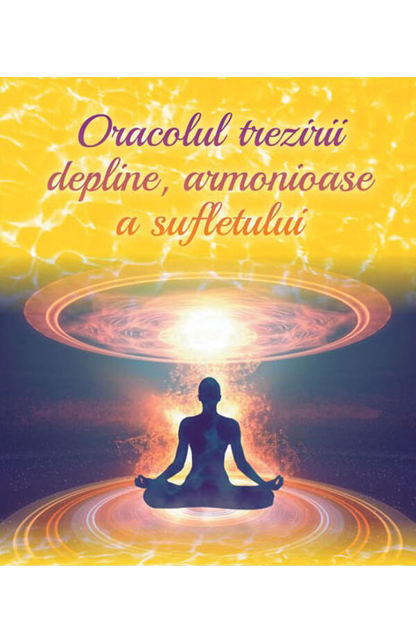 Oracolul trezirii depline, armonioase a sufletului