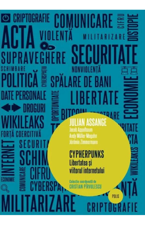 Cypherpunks. Libertatea si viitorul internetului