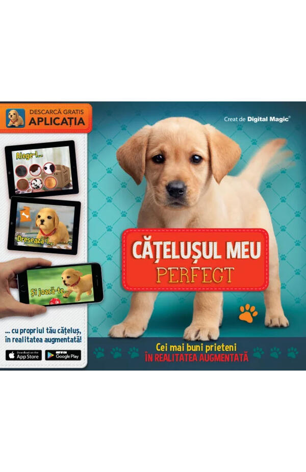 Catelusul meu perfect. Cei mai buni prieteni in realitatea augmentata
