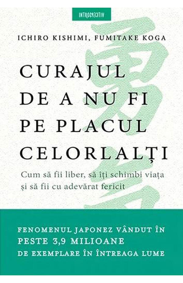 Curajul de a nu fi pe placul celorlalti