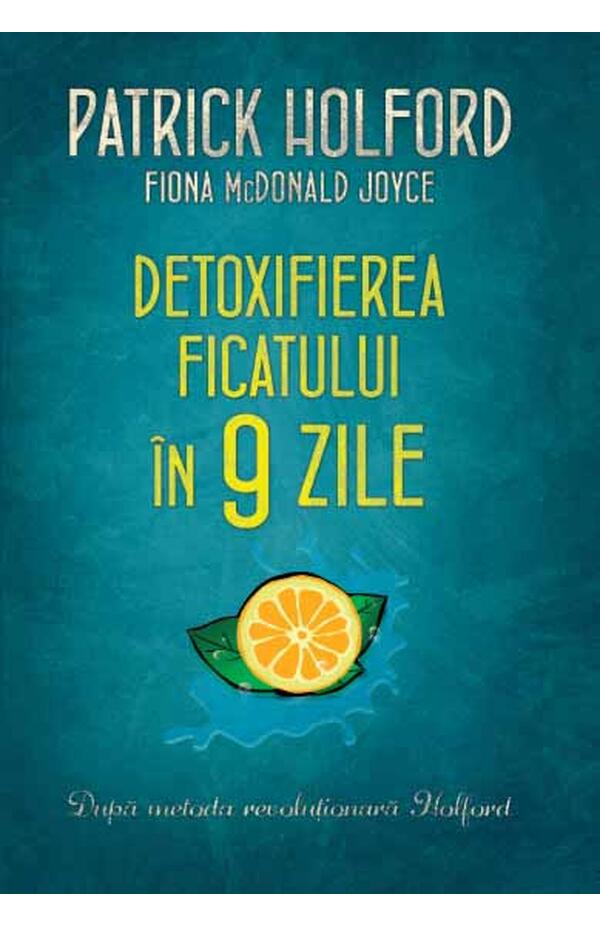 Detoxifierea ficatului in 9 zile