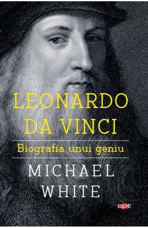 Leonardo da Vinci. Biografia unui geniu