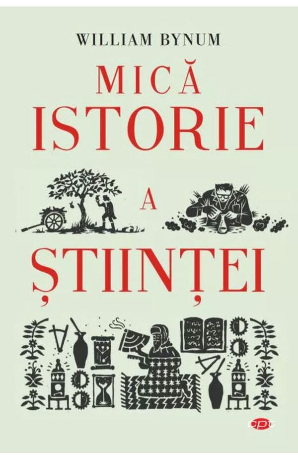 Mica istorie a stiintei, autor William Bynum