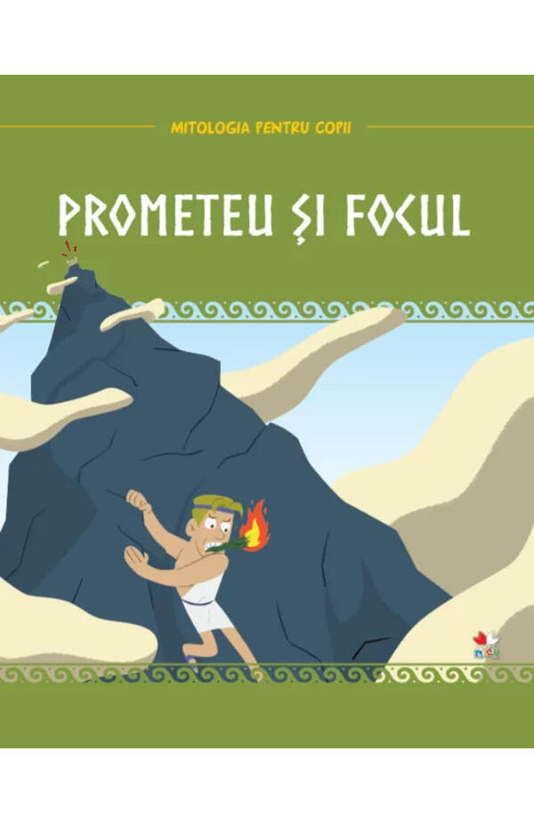 Prometeu și focul - Poveste mitologică pentru copii
