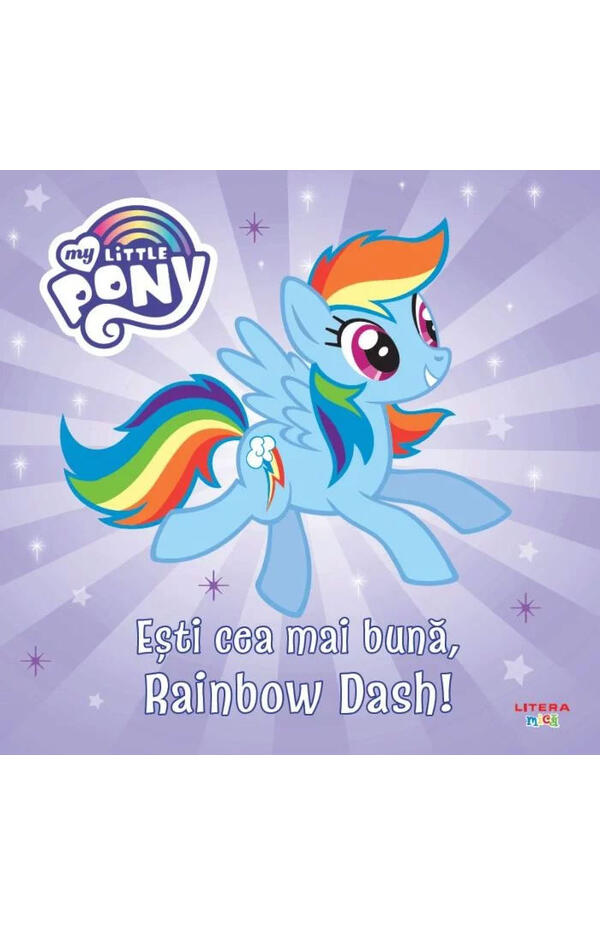My Little Pony Esti cea mai buna Rainbow Dash