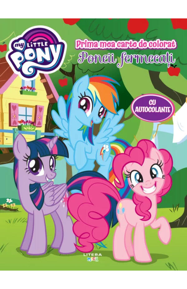 My Little Pony. Poneii fermecati. Prima mea carte de colorat