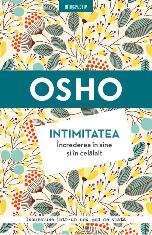 Osho. Intimitatea. Increderea in sine si in celalalt