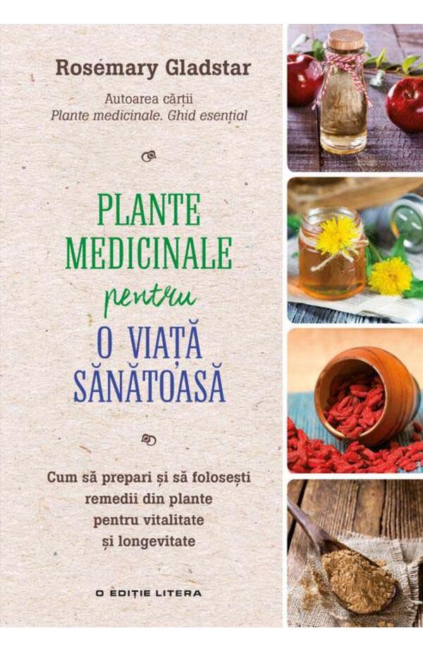 Plante medicinale pentru o viata sanatoasa