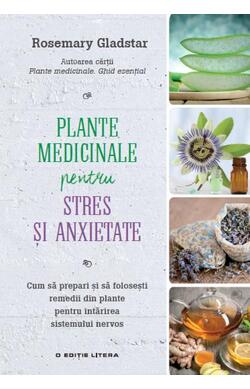 Plante medicinale pentru stres si anxietate