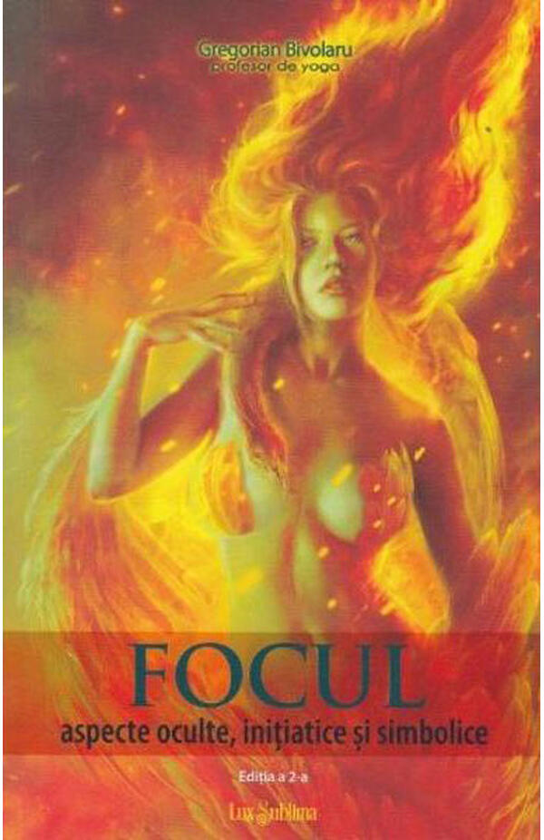 Focul - Aspecte oculte, initiatice si simbolice
