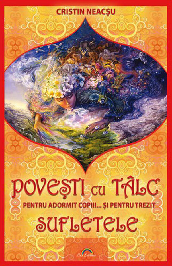 Povesti cu talc pentru adormit copiii... si pentru trezit suflete