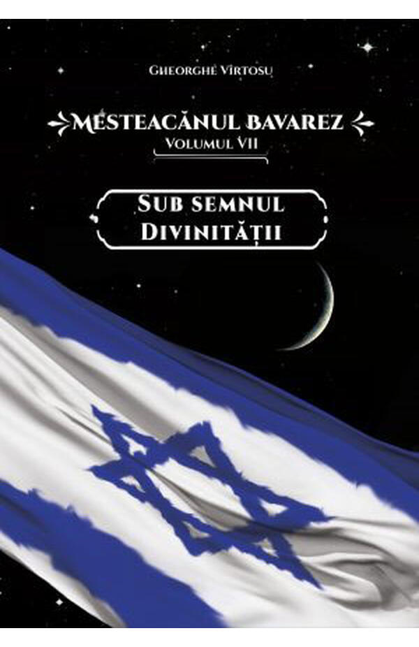 Mesteacanul bavarez volumul 7 – Sub semnul divinitatii